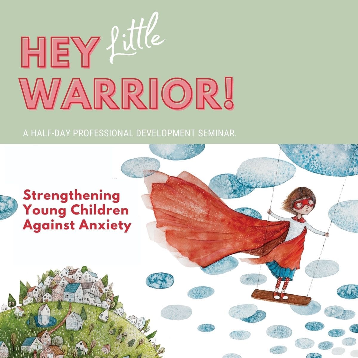 Hey Little Warrior PD Seminar